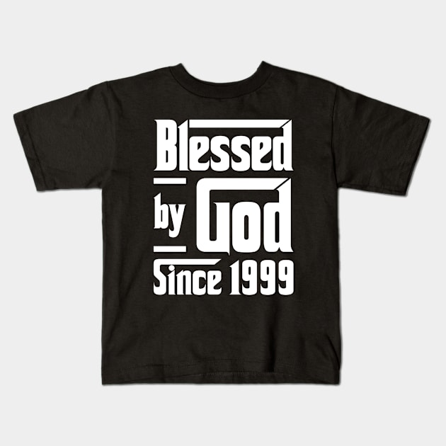 Blessed By God Since 1999 Kids T-Shirt by JeanetteThomas